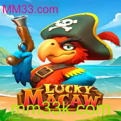 LuckyMacaw: Descubra a Emoção do Novo Jogo na Plataforma MM33.com